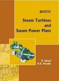 Steam Turbines And Steam Power Plant